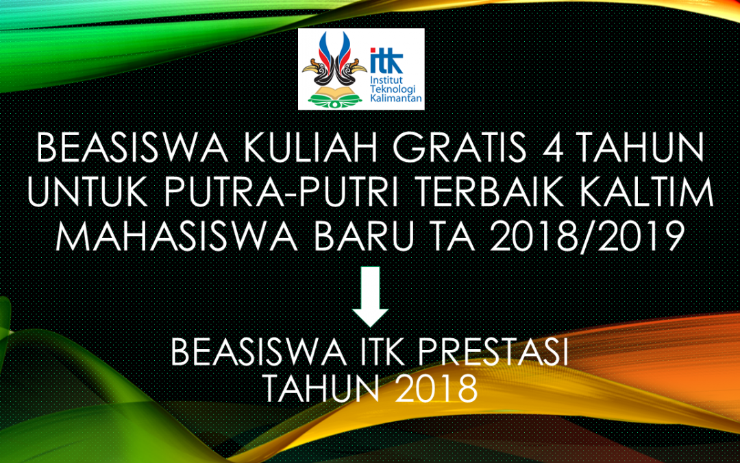 Beasiswa Kuliah Gratis 4 Tahun Untuk Putra-Putri Terbaik Kaltim