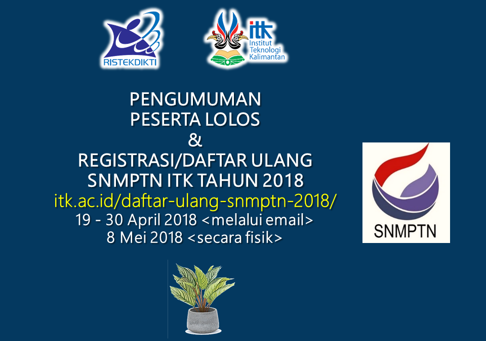 Pengumuman Peserta Lolos dan Daftar Ulang SNMPTN Tahun 2018