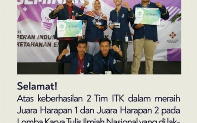 2 TIM ITK MERAIH JUARA HARAPAN 1 DAN JUARA HARAPAN 2 DALAM AJANG LOMBA KARYA TULIS ILMIAH NASIONAL OLEH LNG ACADEMY, PT BADAK NGL