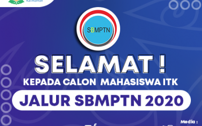 PENGUMUMAN PESERTA LOLOS DAN DAFTAR ULANG JALUR SBMPTN TAHUN 2020 INSTITUT TEKNOLOGI KALIMANTAN