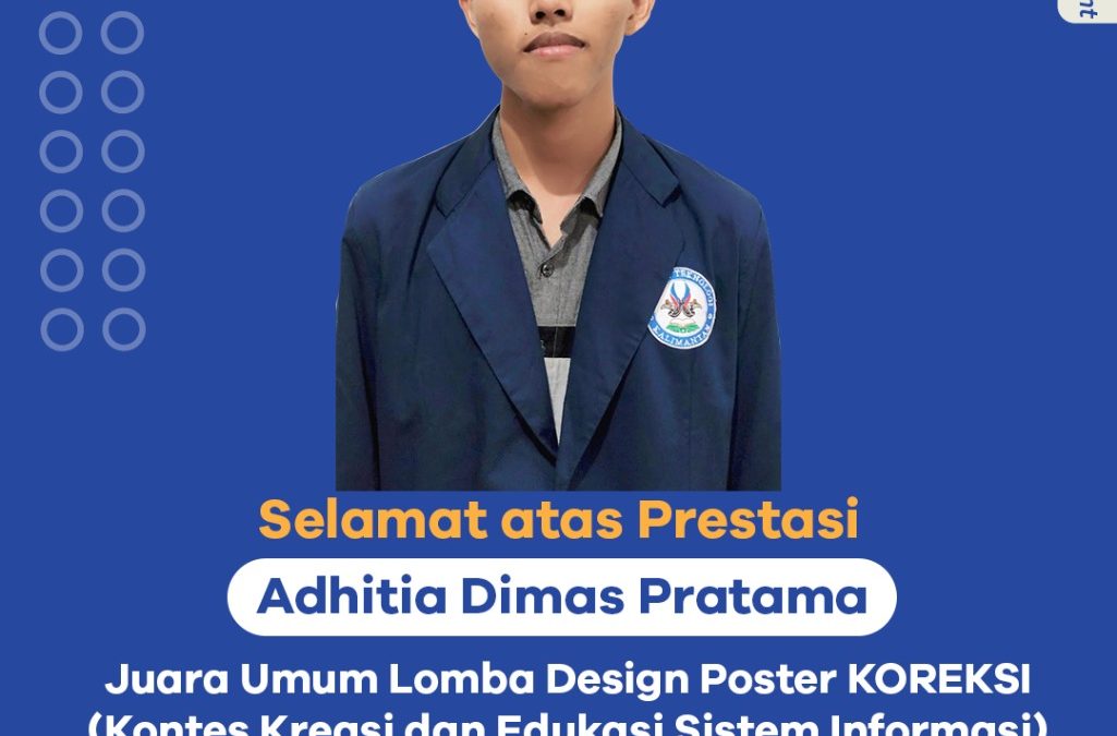 ADHITIA DIMAS PRATAMA BERHASIL MENGHARUMKAN NAMA ITK DI KANCAH NASIONAL