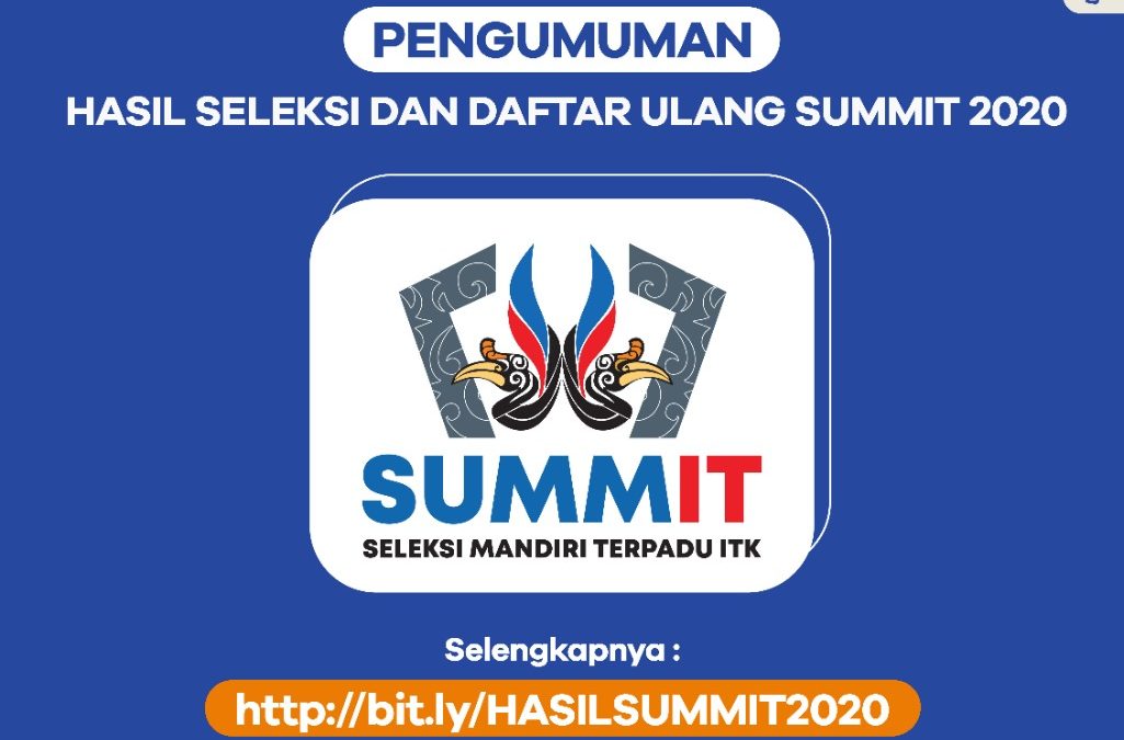 PENGUMUMAN DAN DAFTAR ULANG SUMMIT 2020