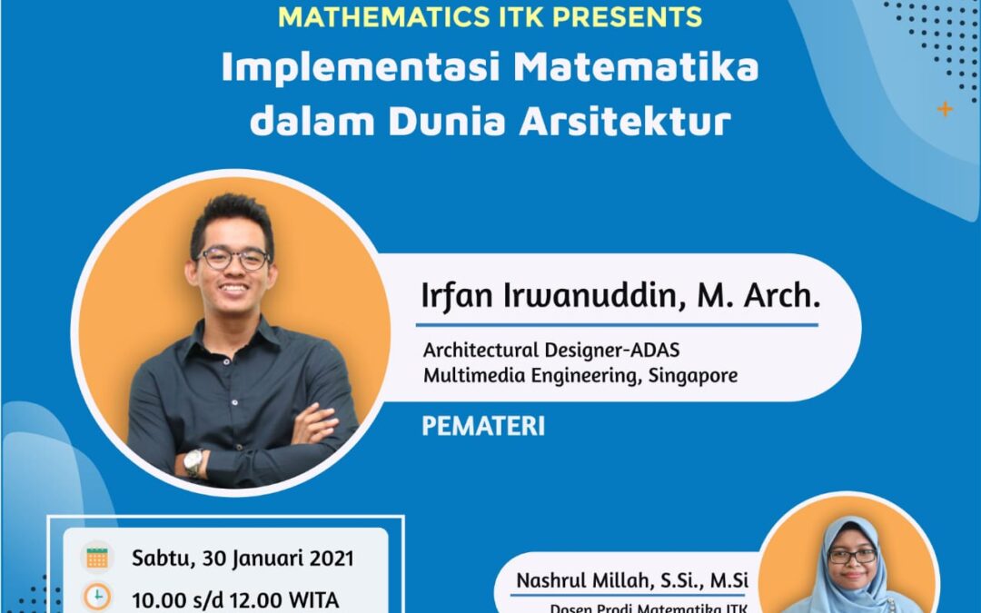 Webinar series 3 Program Studi Matematika : Implementasi Matematika dalam Dunia Arsitektur