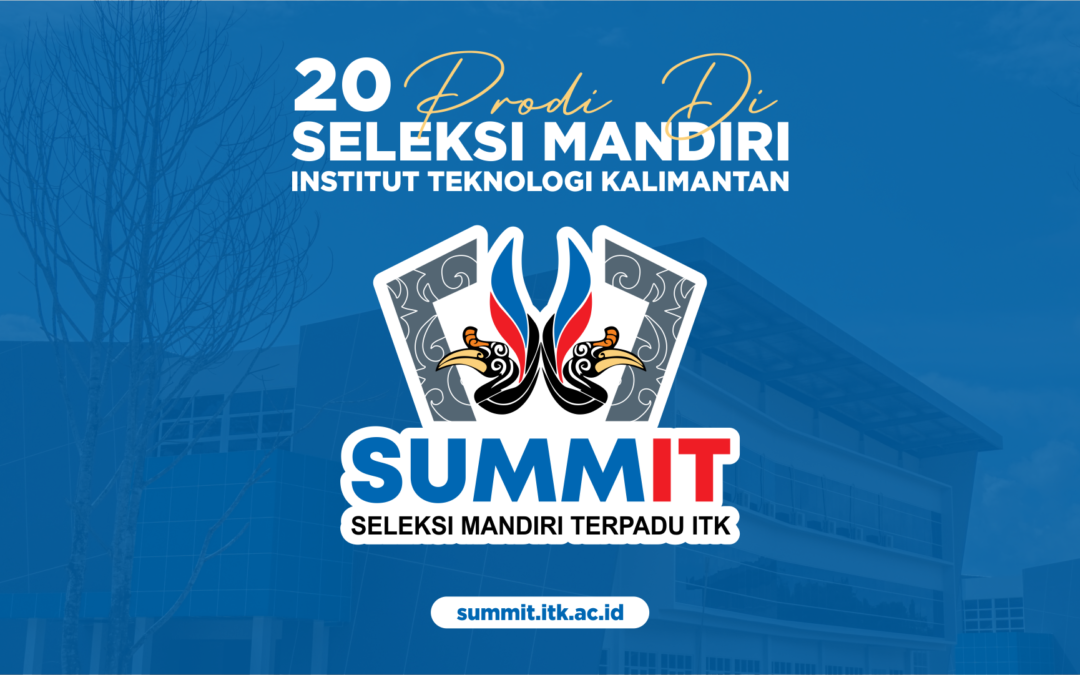 SUMMIT 20 Prodi di ITK? Yuk simak!