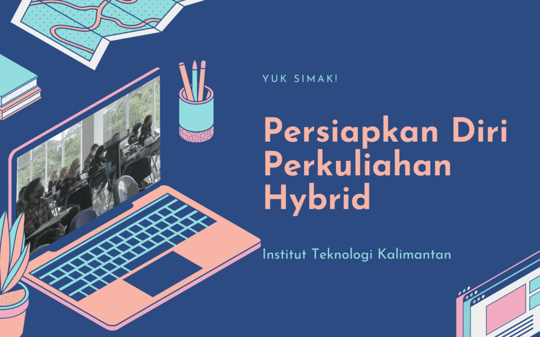Pesiapkan Dirimu Untuk Perkuliahan Hybrid