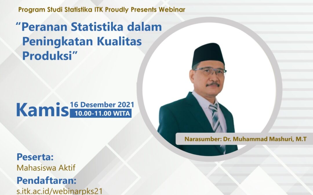 Webinar “Peranan Statistika dalam Peningkatan Kualitas Produksi”