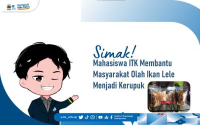 Mahasiswa ITK Membantu Masyarakat Mengolah Ikan Lele Menjadi Kerupuk