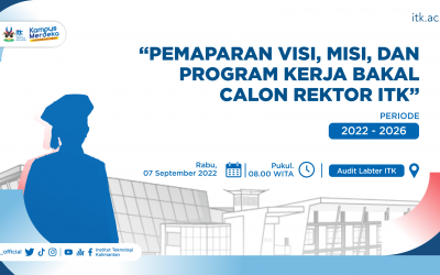 Pengumuman Pelaksanaan Pemaparan Visi, Misi, & Program Kerja Bakal Calon Rektor Institut Teknologi Kalimantan Periode 2022-2026