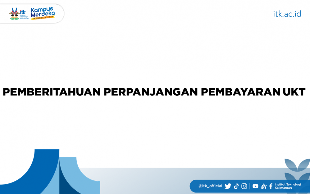Pemberitahuan Perpanjangan Pembayaran UKT