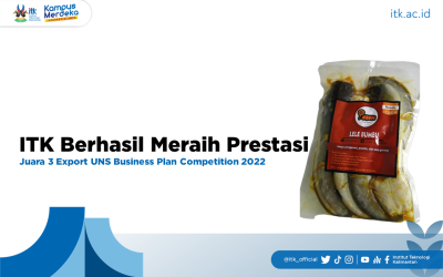 ITK Berhasil Meraih Juara 3 Export UNS Business Plan Competition 2022