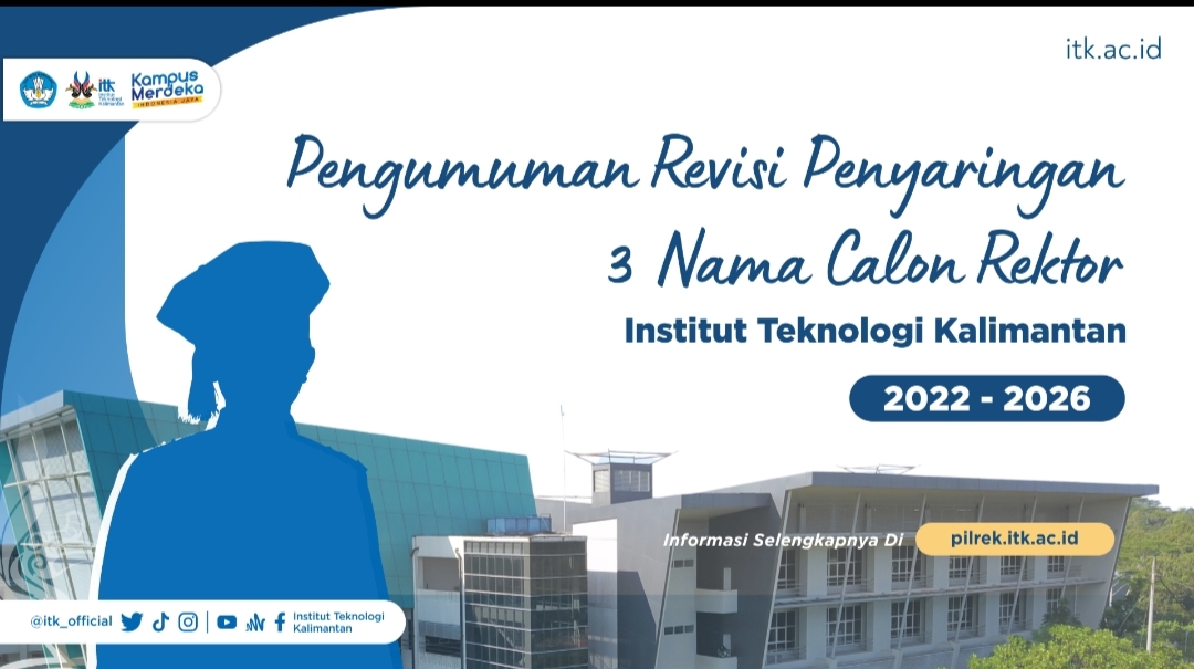 PENGUMUMAN : REVISI PENYARINGAN 3 (TIGA) NAMA CALON REKTOR ITK PERIODE 2022-2026