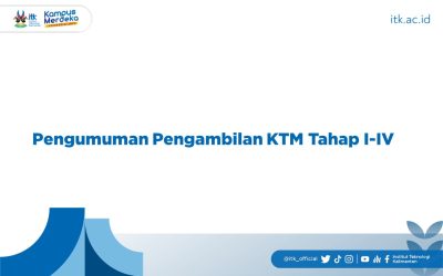 Pengumuman Pengambilan KTM Tahap I-IV