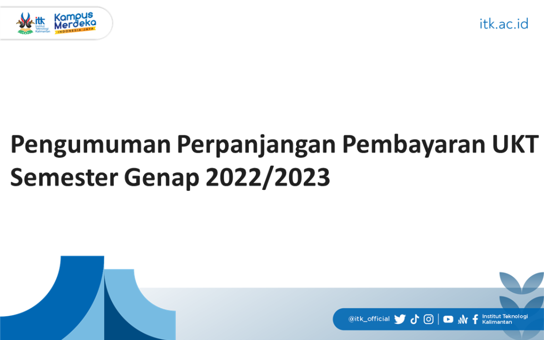 Pengumuman Perpanjangan Pembayaran UKT Semester Genap 2022/2023