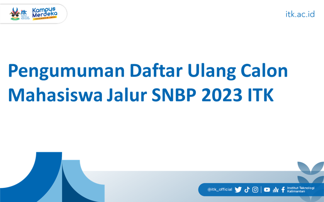 Pengumuman Daftar Ulang Calon Mahasiswa Baru Jalur SNBP 2023