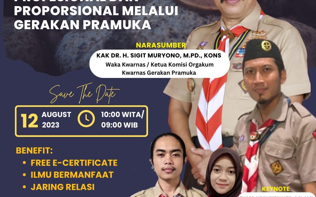 WEBINAR KEPRAMUKAAN “MEMBANGUN GENERASI MILLENIAL YANG PROFESIONAL DAN PROPORSIONAL MELALUI GERAKAN PRAMUKA”