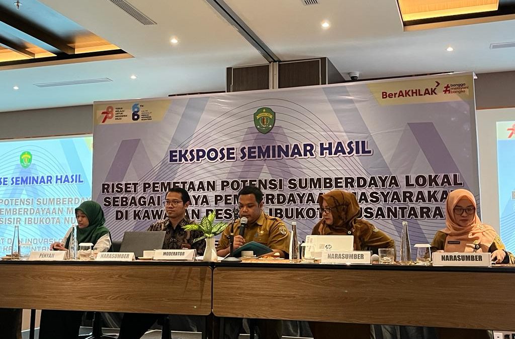 EKSPOSE SEMINAR HASIL : Riset Pemetaan Potensi Sumberdaya Lokal sebagai Upaya Pemberdayaan Masyarakat di Kawasan Pesisir IKN