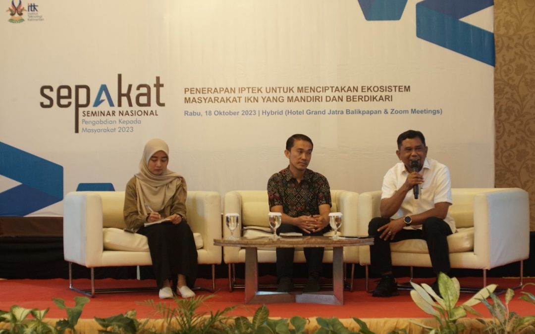 SEPAKAT 2023 : Penerapan Iptek Untuk Menciptakan Ekosistem Masyarakat IKN yang Mandiri dan Berdikari